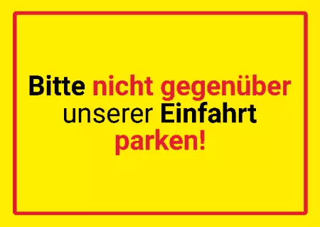 Parken verboten SchildParken - Verkehr Bitte nicht gegenüber unserer Einfahrt parken! Bild