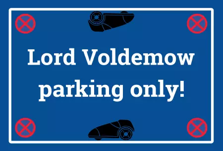 Parken verboten SchildParken - Verkehr Lord Voldemow parking only! Bild